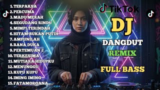 Download lagu DJ REMIX DANGDUT LAWAS FULL BASS || DJ TERPAKSA | DJ PERCUMA mp3
