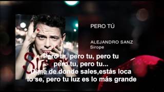 PERO TÚ (LETRA) - AlejandroSanz