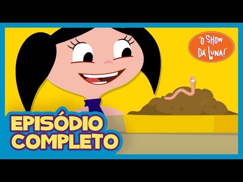 Cheirinho de Terra Molhada 🌧🌱🪱 - O Show da Luna! Episódio Completo 07 | Primeira Temporada | Kids