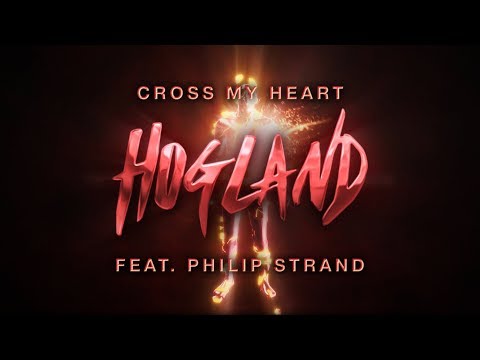 Hogland - Cross My Heart (Lyrics) ft. Philip Strand