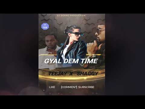 Teejay X Shaggy  -  Gyal Dem Time (Official Audio)