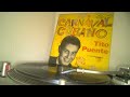 Tito Puente And His Orchestra ‎– Cuban Carnival - Oye Mi Guaguanco (Listen To The Guaguanco) [1956]