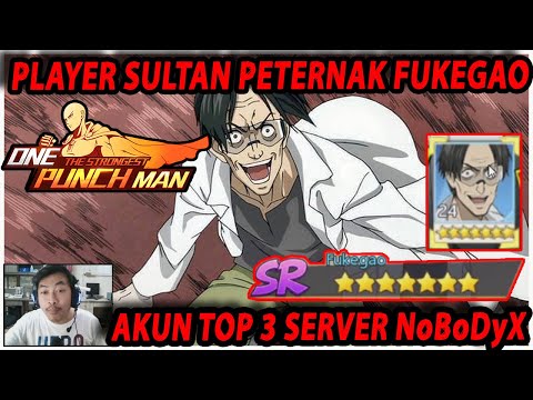 🔥🔥REVIEW PLAYER PETERNAK FUKEGAO [AKUN TOP 3 SERVER NoBoDyX 158] - ONE PUNCH MAN:The Strongest