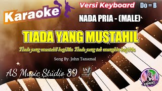 Download lagu TIADA YANG MUSTAHIL - John Tanamal ll KARAOKE ROHANI KRISTEN NADA PRIA (MALE)  Do = B mp3