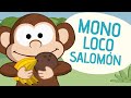 Mono loco Salomón - Canciones Infantiles - Toobys