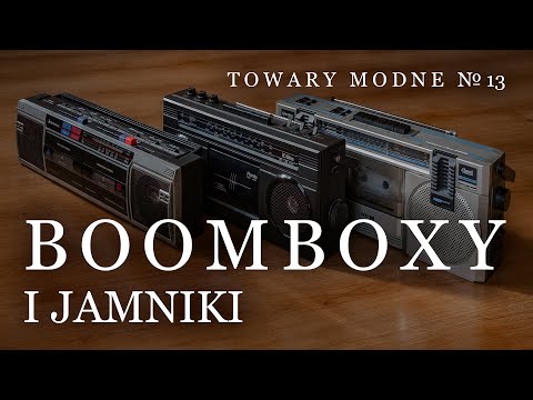 Boomboxy i jamniki [TOWARY MODNE 13]