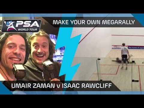 Squash: Make Your Own MegaRally Ep. 1 - Zaman v Rawcliffe