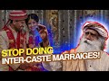 REAL PROBLEM Couples Faces After INTER CASTE Marriage Sadhguru