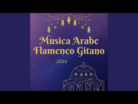Música Árabe Flamenco Gitano