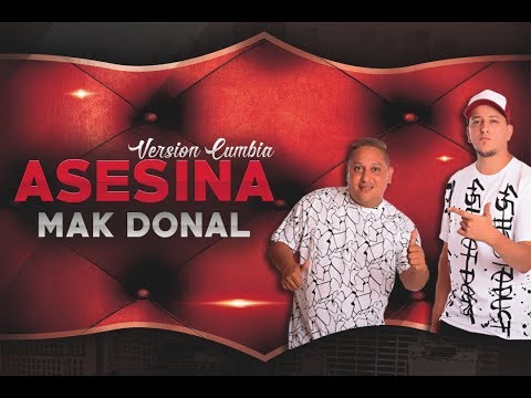 Mak Donal - Asesina (Versión Cumbia)