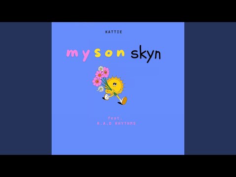 My Son Skyn (feat. R.A.D Rhythms)