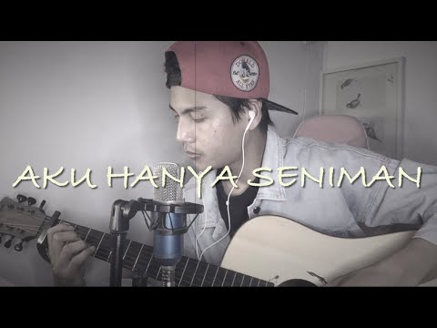 Aku Hanya Seniman - Arief (cover by Acaptarabas)