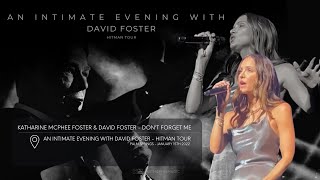 Katharine McPhee Foster &amp; David Foster - Don't forget me (SMASH) @ An intimate evening - Hitman Tour