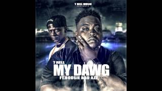 T-Rell - My Dawg (Remix) ft. Boosie Bad Azz