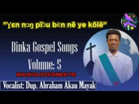 Dinka Gospel Songs Volume 5 vocalist: Dup Abraham Akau Mayak #dinkagospelsongs