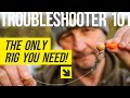 Catch on this rig anywhere! | Troubleshooter 101- Rigs