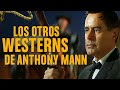 Los Otros Westerns De Anthony Mann Vol 3