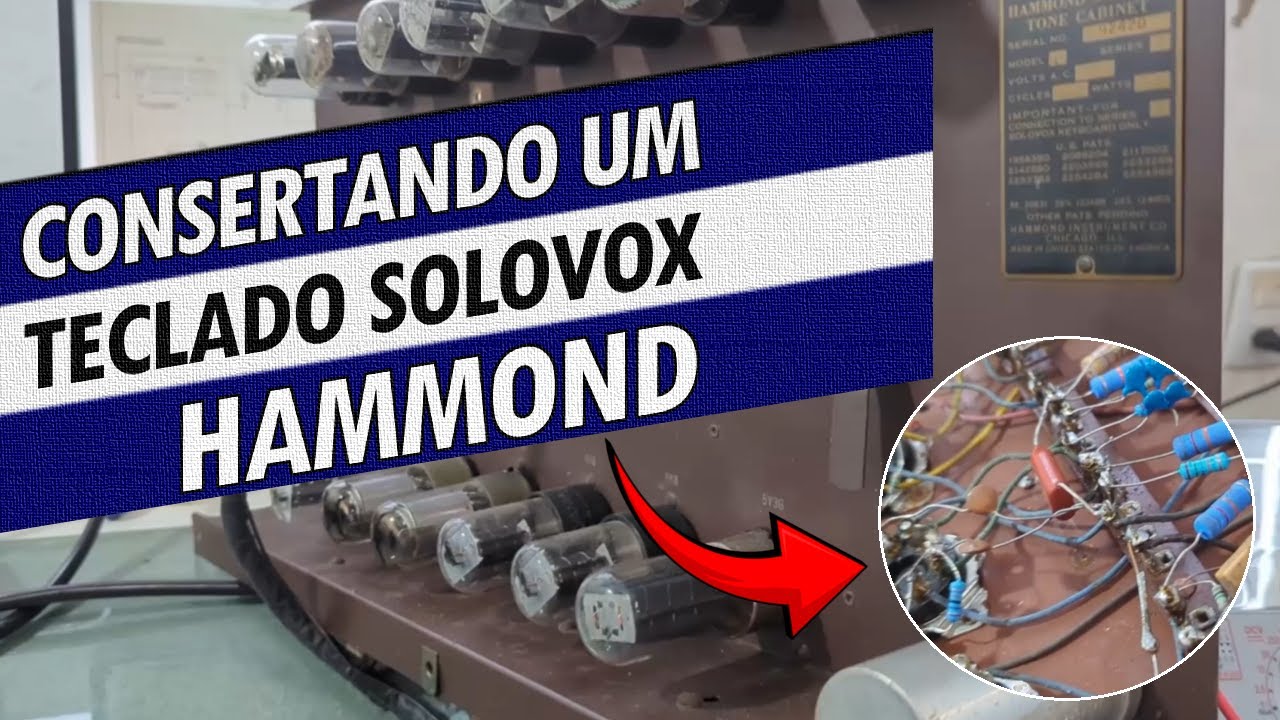 MANUTENÇÃO DE SINTETIZADOR VALVULADO SOLOVOX HAMMOND