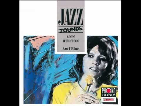 Ann Burton - I'm A Fool To Want You