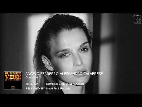 Angelo Ferreri & Alessandro Calabrese - Goodnight