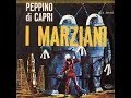 I Marziani - Peppino Di Capri