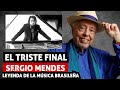 SERGIO MENDES falleció a los 83 Años La TRISTE MUERTE DE SÉRGIO MENDES  LEYENDA DE LA MÚSICA