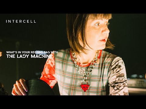 What's in your record bag with The Lady Machine