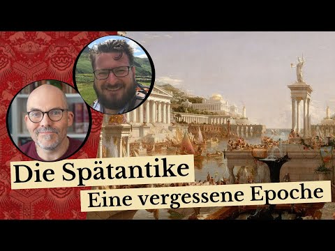 Die Spätantike - Eine vergessene Epoche