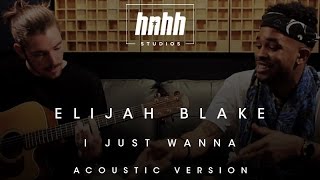 Elijah Blake - I Just Wanna... (Acoustic Version)