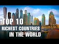 What Is The Richest Country In The World 2022 Top 10 Richest Countries In The World