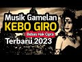 MUSIK INSTRUMENT GAMELAN KEBO GIRO TERBARU 2023 BEBAS HAK CIPTA Kebogiro Pengantenan Mistis