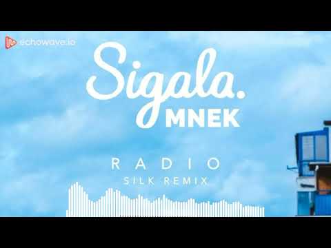 Sigala feat. MNEK - Radio (SILK Remix)