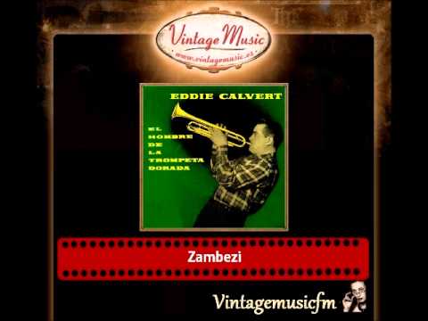 Eddie Calvert – Zambezi