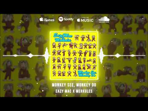 Merkules & Eazy Mac - Monkey See Monkey Do (Official Audio)