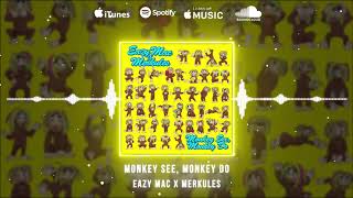 Merkules &amp; Eazy Mac - Monkey See Monkey Do (Official Audio)