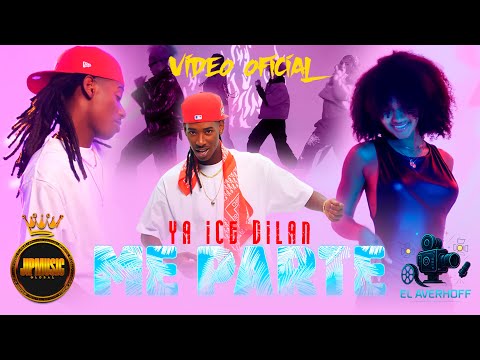 YA ICE DILAN ❌ JIPMUSIC GLOBAL - ME PARTE - VIDEO OFICIAL