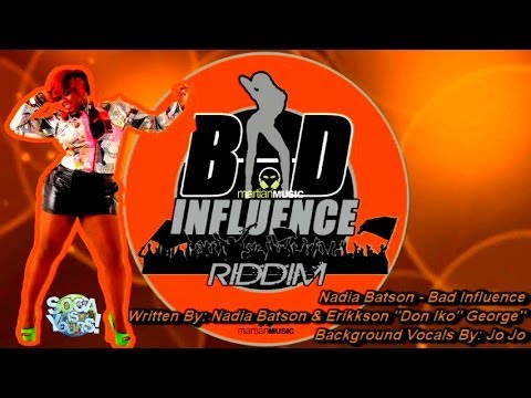 Nadia Batson - Bad Influence [2014 Bad Influence Riddim] #MartianMusic