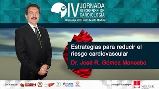 03 - Estrategias para reducir el riesgo cardiovascular - Dr. José Ramón Gómez Mancebo