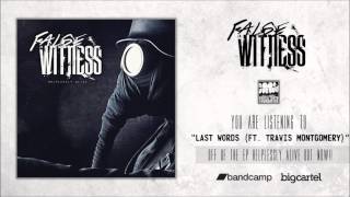 False Witness - Last Words (ft. Travis Montgomery)