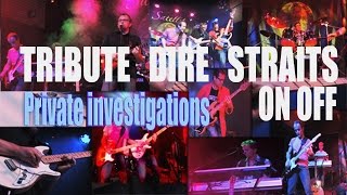 TRIBUTE DIRE STRAITS - ON OFF - Private Investigations (2014)