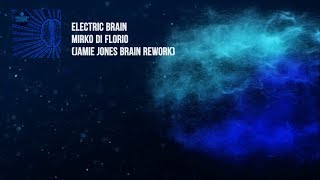 Mirko Di Florio - Electric Brain (Jamie Jones 'brain' Rework) video