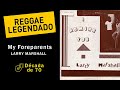 Larry Marshall - My Foreparents [ LEGENDADO / TRADUÇÃO ] reggae
