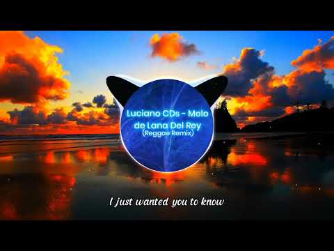 Luciano CDs - Melo de Lana Del Rey // (Reggae Remix)