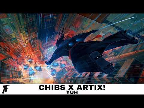 CHIBS X ARTIX! - YUH