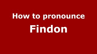 How to pronounce Findon