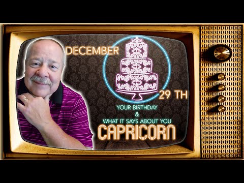 December 29th Capricorn? This Astrology video is all about you. Send a unique Birthday Card!