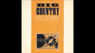 Big Country East of Eden (Extended Remix)