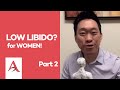 LOW LIBIDO for women (part 2)