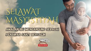 Download lagu Selawat Masyisyiyah 1 Jam Amalan Ibu Mengandung mp3