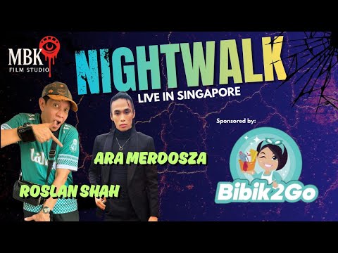 Night Walk Live With Roslan Shah & Ara Merdosza